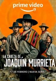 ดูซีรี่ย์ออนไลน์ฟรี The Head of Joaquin Murrieta (2023) ล่าหัววาคีน มูร์ริเอตา
