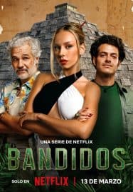 ดูซีรี่ย์ออนไลน์ฟรี Bandidos (2024) คนล่าสมบัติ