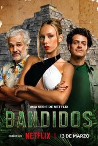 ดูซีรี่ย์ออนไลน์ Bandidos (2024) คนล่าสมบัติ